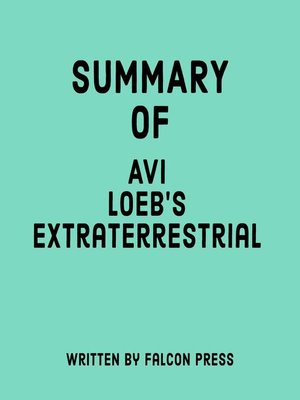 cover image of Summary of Avi Loeb's Extraterrestrial